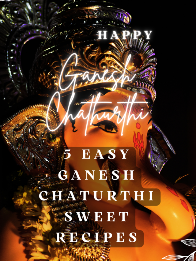 5 Easy Ganesh Chaturthi Sweet Recipes